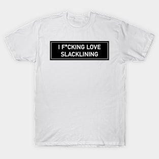 i love slacklining T-Shirt